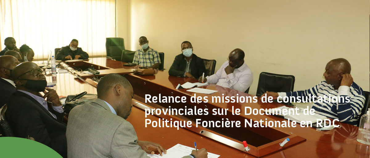 Permalien vers:RELANCE DES MISSIONS DE CONSULTATIONS PROVINCIALES SUR LE DOCUMENT DE POLITIQUE FONCIERE NATIONALE EN RDC